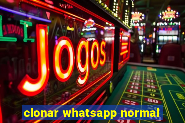 clonar whatsapp normal